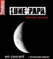 Lune Papa en concert (+ Emmanuelle Cadoret) Thtre de Mnilmontant - Salle Guy Rtor Affiche