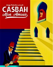 Casbah Mon Amour : Saison 2 Cabaret Sauvage Affiche