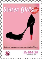 Soirée Girls : Manucure, Massage, Bijoux, Cocktails, Surprise Le Clin's 20 Affiche