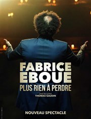 Fabrice Eboué dans Plus rien à perdre Thtre Fmina Affiche
