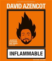David Azencot dans Inflammable Thtre Daudet Affiche
