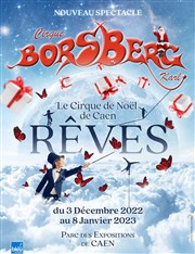 Le Cirque Borsberg dans Rêves | à Caen Chapiteau du Cirque de Noël Borsberg à Caen Affiche