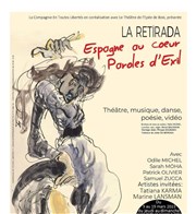 La Retirada  Espagne au coeur, paroles d'exil Thtre de l'Epe de Bois - Cartoucherie Affiche
