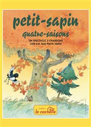 Petit-Sapin Quatre-Saisons La Cachette des 3 Chardons Affiche