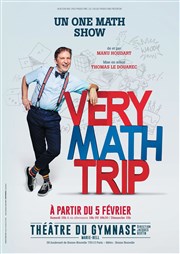 Manu Houdart dans Very Math Trip Studio Marie Bell au Thtre du Petit Gymnase Affiche