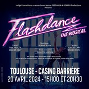 Flashdance, the musical | Toulouse Casino Barrière de Toulouse Affiche