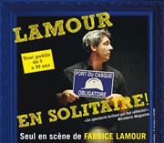 Fabrice Lamour dans Lamour en solitaire Tte de l'Art 74 Affiche