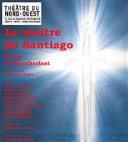 Le Maitre de Santiago Théâtre du Nord Ouest Affiche