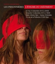 Les Prisonnières, l'énigme du châtiment Radio Cultures Dijon Affiche