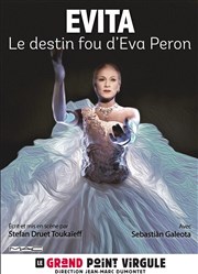 Evita, le destin fou d'Eva Peron Le Grand Point Virgule - Salle Apostrophe Affiche