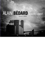 Alain Bédard Auguste Quintet + Yves Léveillé Quartet Le Priscope Affiche
