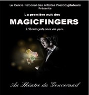 Premiere nuit des Magicfingers Thtre du Gouvernail Affiche