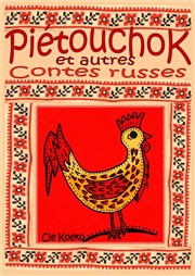 Piétouchok et autres contes russes Thatre Le Brady - grande salle Affiche