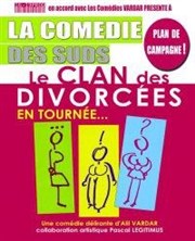 Le clan des divorcées La comdie de Marseille (anciennement Le Quai du Rire) Affiche