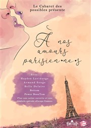 Le cabaret des possibles: A nos amours parisienne Caf de Paris Affiche