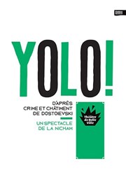 Yolo ! | D'après Crime et châtiment Thtre de Belleville Affiche