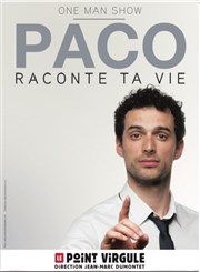 Paco Perez dans Raconte ta vie Le Point Virgule Affiche