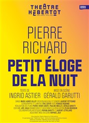 Petit éloge de la nuit | d'Ingrid Astier avec Pierre Richard Thtre Hbertot Affiche
