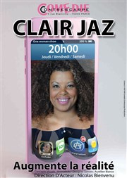 Clair Jaz dans Clair Jaz augmente la réalité Thtre de la Contrescarpe Affiche