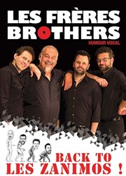 Les Frères Brothers dans Back to les Zanimos ! L'Azile La Rochelle Affiche