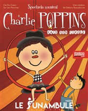 Charlie Poppins Le Funambule Montmartre Affiche