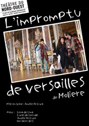 L'Impromptu de Versailles Théâtre du Nord Ouest Affiche