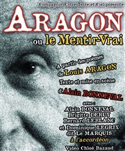 Aragon ou le mentir-vrai Théâtre du Nord Ouest Affiche
