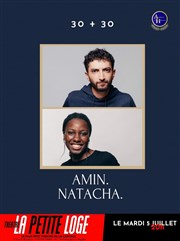 30 + 30 : Amin et Natacha La Petite Loge Thtre Affiche