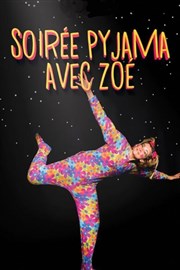 Au bain Zoé ! | Soirée pyjama Thtre Divadlo Affiche