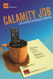 Calamity Job Le Complexe Caf-Thtre - salle du bas Affiche