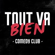 Tout Va Bien Comedy Club Le Kibl Affiche