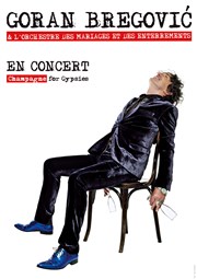 Goran Bregovic & l'Orchestre des mariages et des enterrements Znith de Paris Affiche