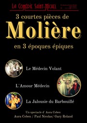 Molière : 3 courtes pièces en 3 époques épiques La Comdie Saint Michel - grande salle Affiche