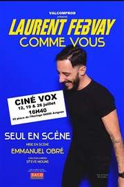 Laurent Febvay dans Comme vous Cinvox Thtre - Salle 2 Affiche