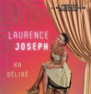 Laurence Joseph dans Ka Déliré L'Angelus Comedy Club Affiche