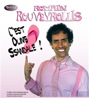 Romain Rouveyrollis dans C'est Oune Ssandale ! Thtre Les Feux de la Rampe - Salle 60 Affiche