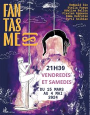 Fantasme(s) Thtre La Croise des Chemins - Salle Paris-Belleville Affiche