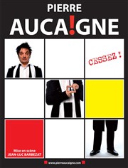 Pierre Aucaigne dans Cessez ARCAS Affiche