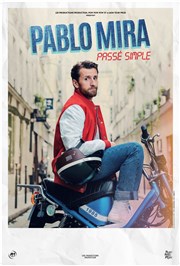 Pablo Mira dans Passé Simple Espace Vergze Affiche
