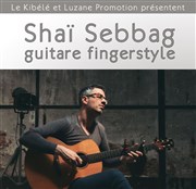 Shaï Sebbag : guitare fingerstyle Le Kibl Affiche