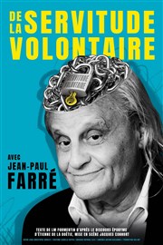 De la servitude volontaire Théâtre Essaion Affiche