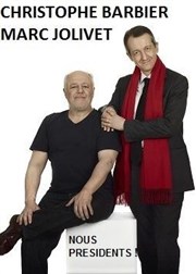 Marc Jolivet et Christophe Barbier dans Nous présidents ! Caf thtre de la Fontaine d'Argent Affiche
