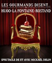 Les gourmands disent...Hugo - La Fontaine - Rostand Akton Thtre Affiche
