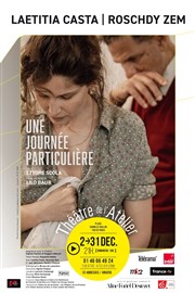 Une journée particulière | avec Laetitia Casta et Roschdy Zem Théâtre de l'Atelier Affiche