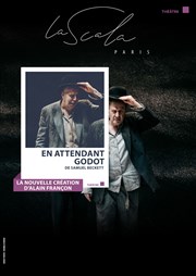 En attendant Godot La Scala Paris - Grande Salle Affiche