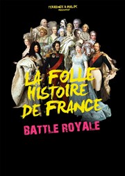 Battle Royale | La folle histoire de France Le Paris - salle 2 Affiche