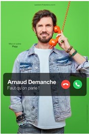 Arnaud Demanche dans Faut qu'on parle ! Centre Culturel Voltaire Affiche