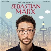 Sebastian Marx dans On est bien là Casino Barrière de Toulouse Affiche