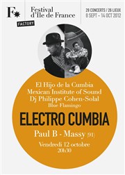 El Hijo de la Cumbia, Mexican Institute of Sound, Philippe Cohen-Solal : Electro Cumbia Espace Paul B Affiche
