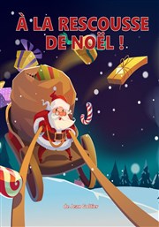 A la rescousse du Père Noël La Comdie de Nmes Affiche